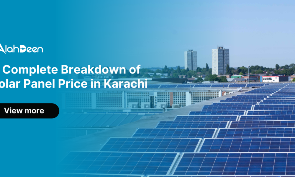 Complete Breakdown of Solar Panel Prices in Karachi by AlahDeen solar panel price in karachi