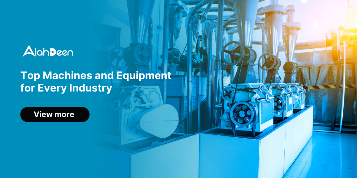 Industrial machines and equipment for every industry - Alahdeen