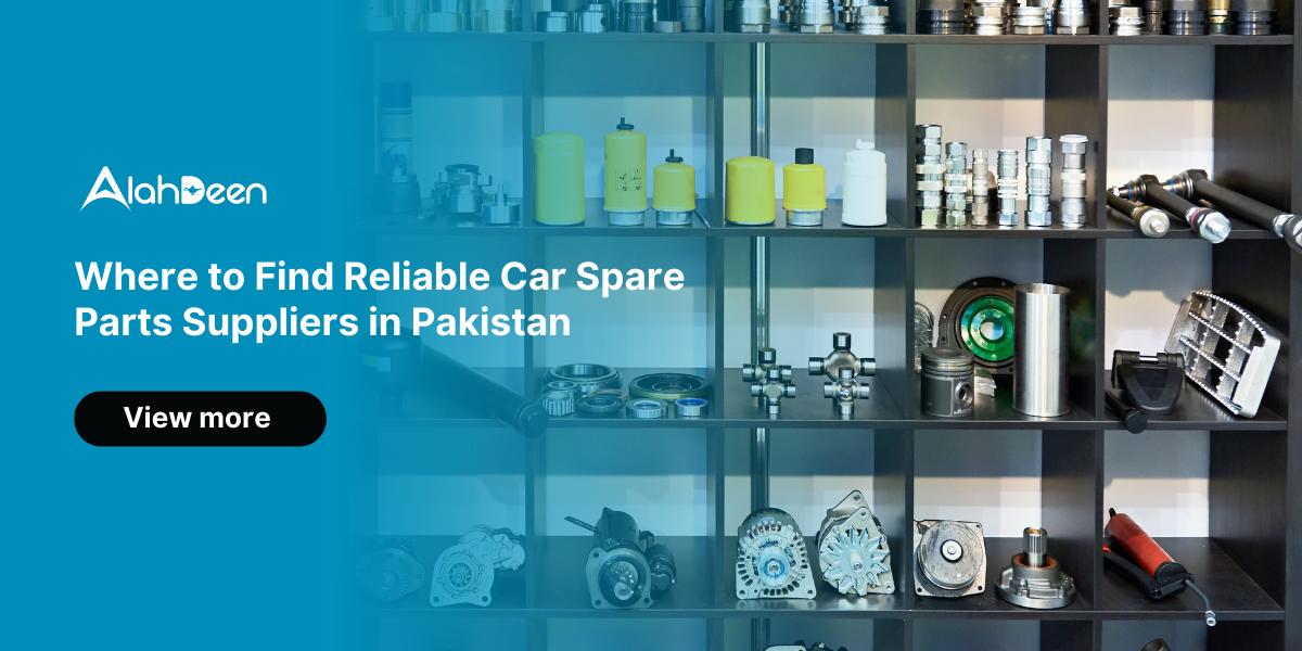 Reliable car spare parts suppliers in Pakistan – Alahdeen
