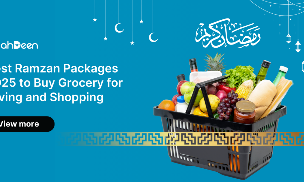 Best Ramzan Packages 2025 for Grocery Shopping and Gifting | Alahdeen