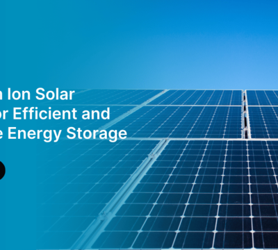 Lithium Ion Solar Battery for Energy Storage
