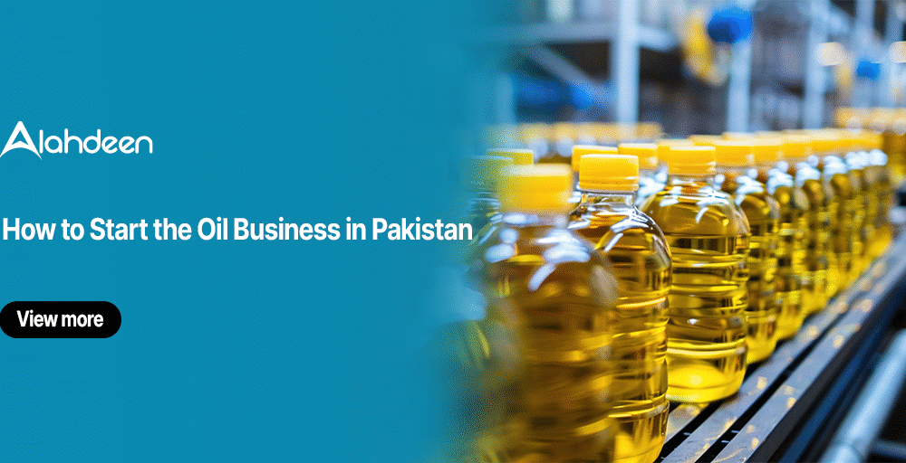 oil business in Pakistan, edible oil bottles, oil packaging, oil manufacturing plant, start oil business, Alahdeen B2B, cooking oil industry Pakistan, oil bottling process, wholesale oil supply, oil distribution business