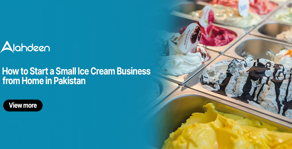 Alahdeen banner showing assorted ice cream tubs with a blog title on how to start a small ice cream business from home in Pakistan.