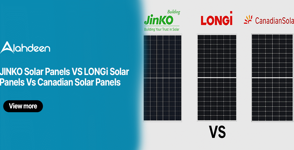 Comparison image of Jinko, LONGi, and Canadian Solar panels with Alahdeen branding