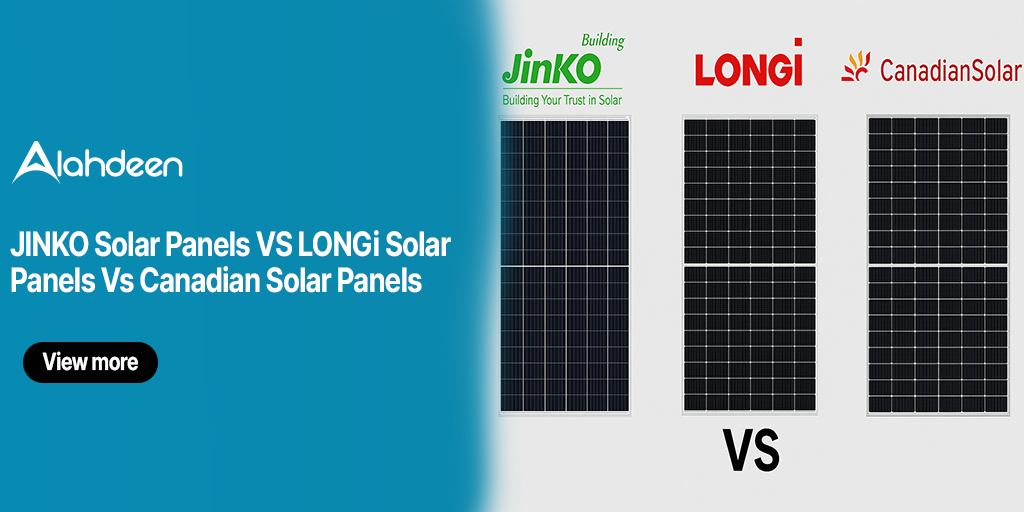 Comparison image of Jinko, LONGi, and Canadian Solar panels with Alahdeen branding