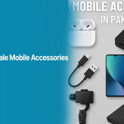 9 Must-Buy Wholesale Mobile Accessories in Pakistan – Chargers, Earphones, Smartwatches, Power Banks, and more available on Alahdeen B2B Marketplace