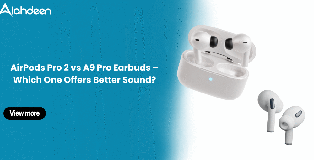AirPods Pro 2 vs A9 Pro Earbuds comparison – Which offers better sound quality