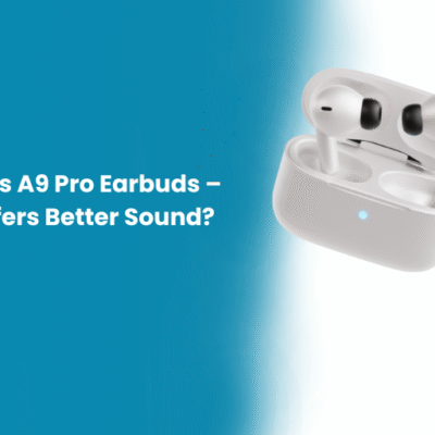 AirPods Pro 2 vs A9 Pro Earbuds comparison – Which offers better sound quality
