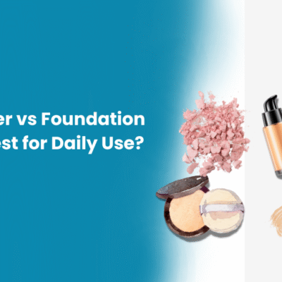 Face Powder vs Foundation – Daily Use Comparison | Alahdeen