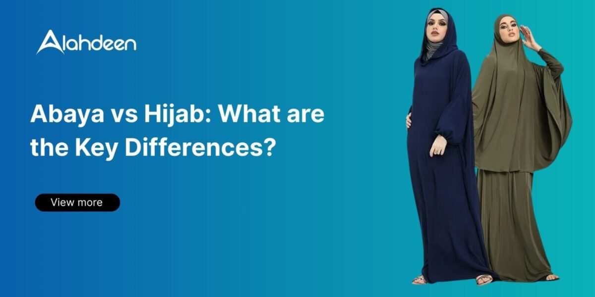 differences between abaya and hijab