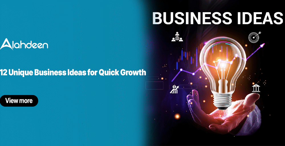 12 Unique Business Ideas for Quick Growth – Alahdeen Business Insights
