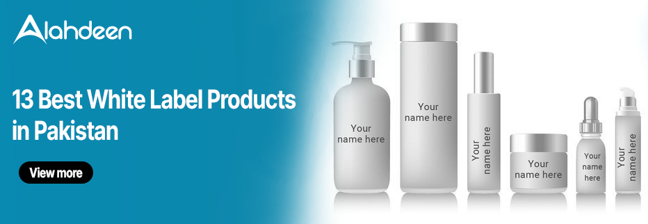 13 Best White Label Products in Pakistan – Create Your Own Branded Products