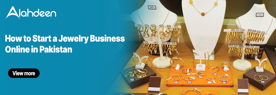 How to start a jewelry business online in Pakistan – display of gold jewelry sets and accessories