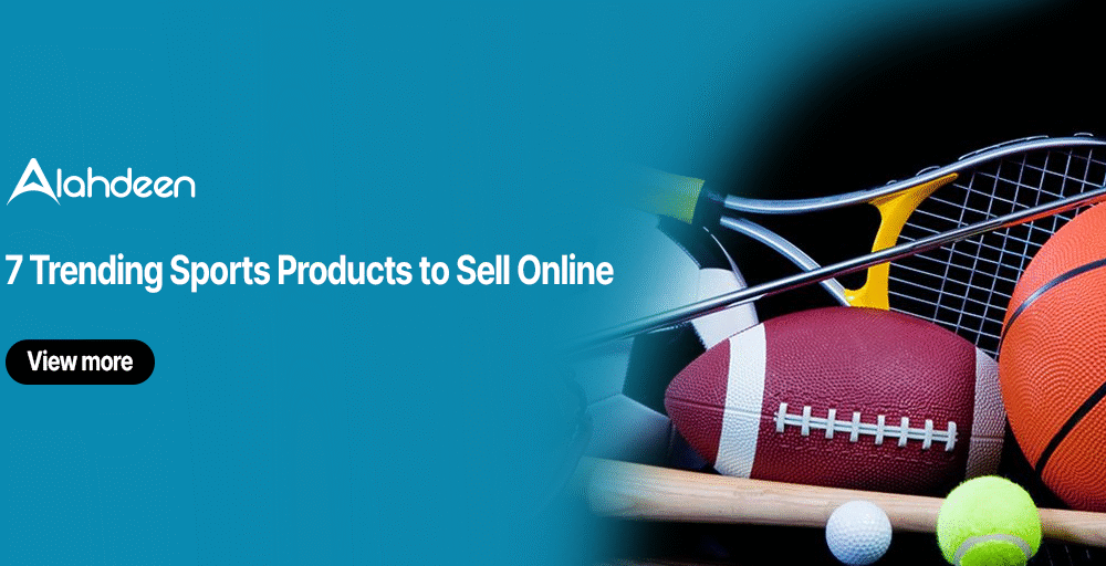 7 Trending Sports Products to Sell Online | Alahdeen B2B