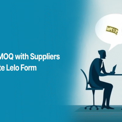 How to Negotiate MOQ with Suppliers After Filling the Rate Lelo Form