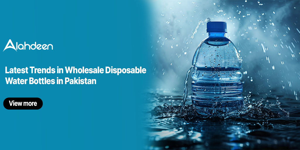 Latest Trends in Wholesale Disposable Water Bottles in Pakistan