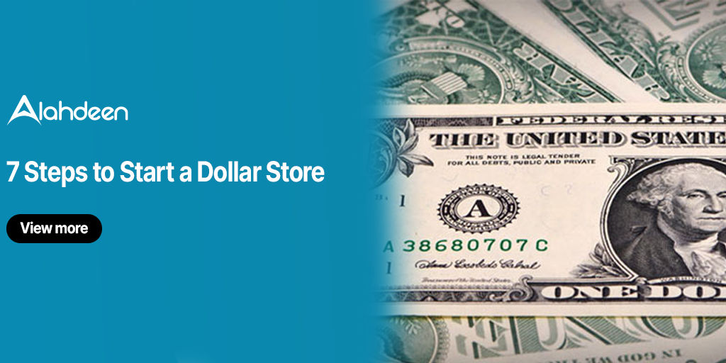 7 Simple Steps to Start a Dollar Store Business Successfully