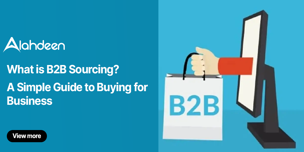 What is B2B Sourcing? A Simple Guide to Buying for Business