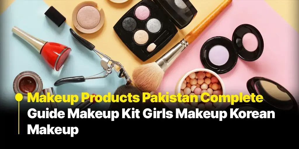 Makeup Products Pakistan