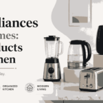 Kitchen Appliances for Modern