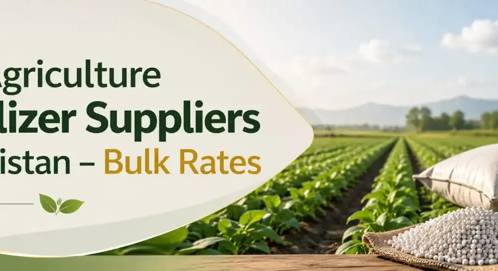 Agriculture Fertilizer Suppliers in Pakistan